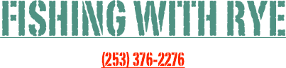 Fishing with Rye
(253) 376-2276